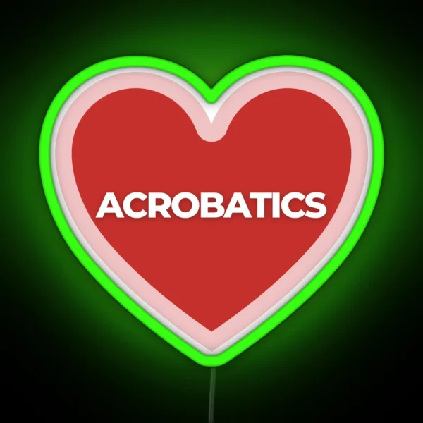 I Heart Acrobatics RGB Neon Sign