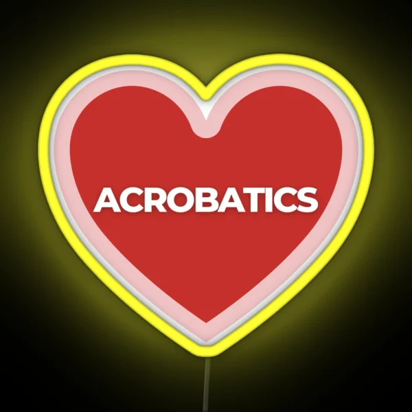 I Heart Acrobatics RGB Neon Sign