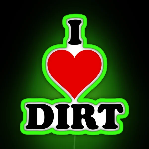 I Heart Dirt RGB Neon Sign