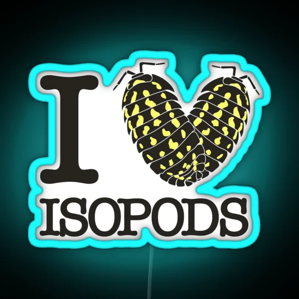 I Heart Isopods Roly Polies RGB Neon Sign