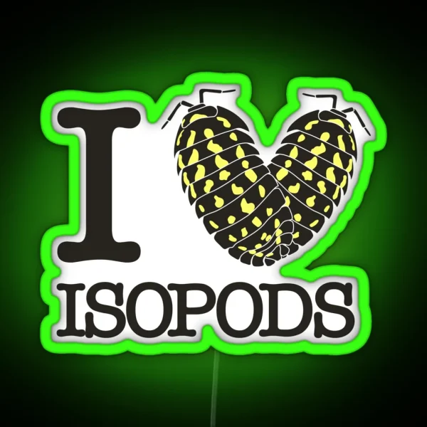 I Heart Isopods Roly Polies RGB Neon Sign
