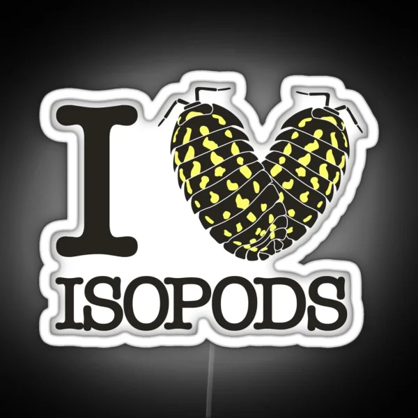 I Heart Isopods Roly Polies RGB Neon Sign