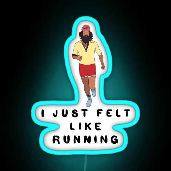 I Just Felt Like Running RGB Neon Sign