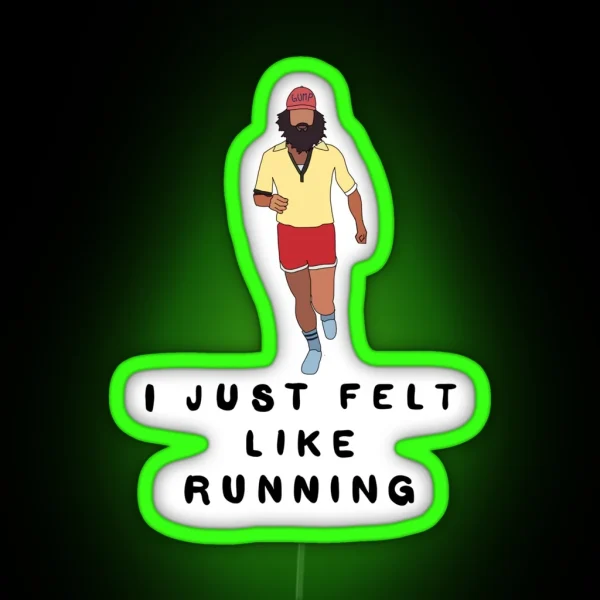 I Just Felt Like Running RGB Neon Sign