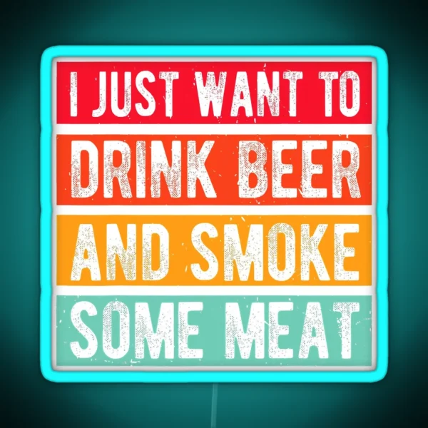 I Just Want To Drink Beer Smoke RGB Neon Sign