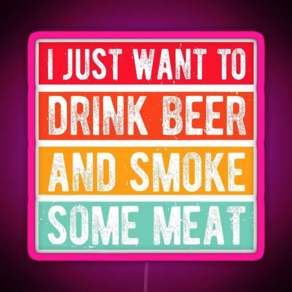 I Just Want To Drink Beer Smoke RGB Neon Sign