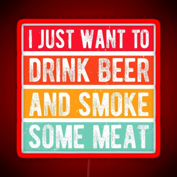 I Just Want To Drink Beer Smoke RGB Neon Sign