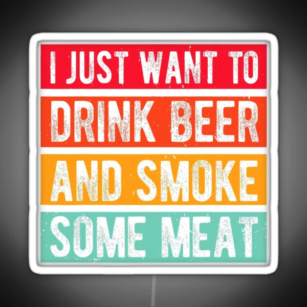 I Just Want To Drink Beer Smoke RGB Neon Sign