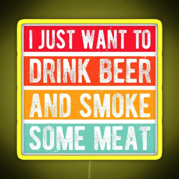 I Just Want To Drink Beer Smoke RGB Neon Sign