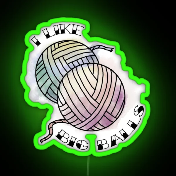 I Like Big Balls RGB Neon Sign