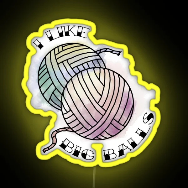 I Like Big Balls RGB Neon Sign