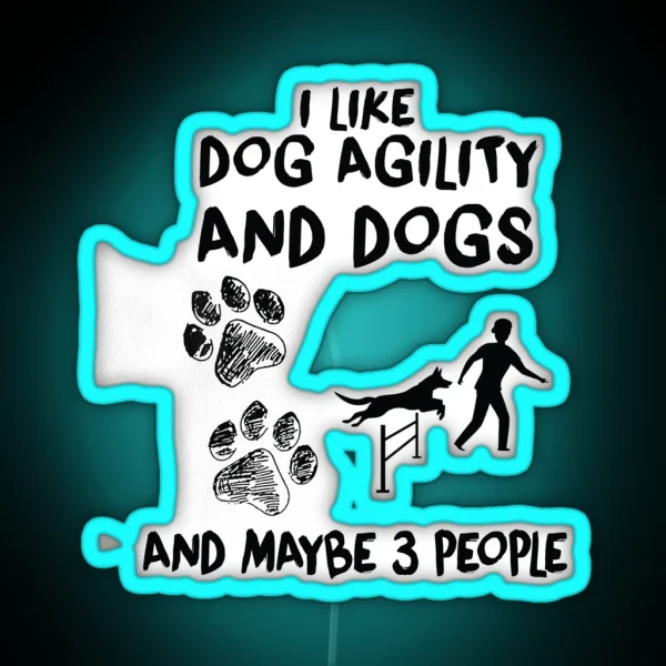 I Like Dog Agility Funny Agility Dog Dogs RGB Neon Sign
