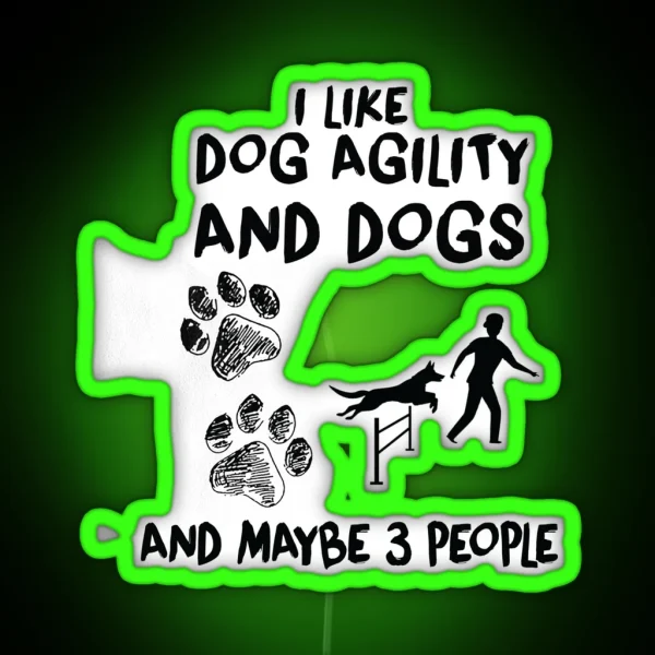I Like Dog Agility Funny Agility Dog Dogs RGB Neon Sign