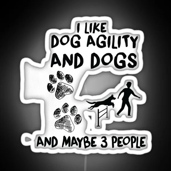I Like Dog Agility Funny Agility Dog Dogs RGB Neon Sign