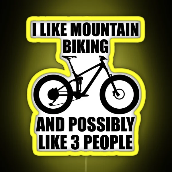 I Like Mountain Biking And Possibly Like 3 People Funny RGB Neon Sign