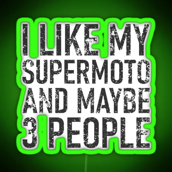 I Like My Supermoto RGB Neon Sign