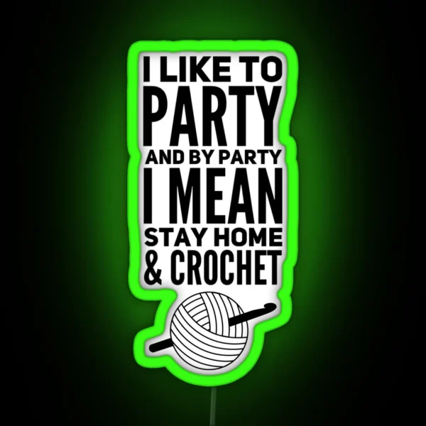 I Like To Party Funny Crochet RGB Neon Sign