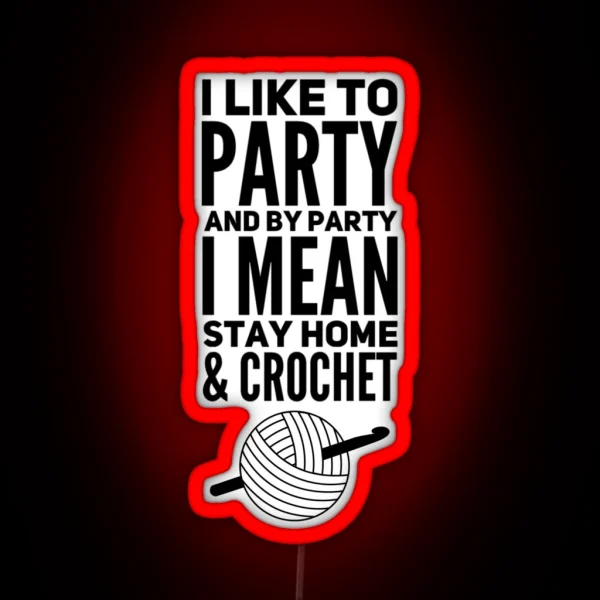 I Like To Party Funny Crochet RGB Neon Sign