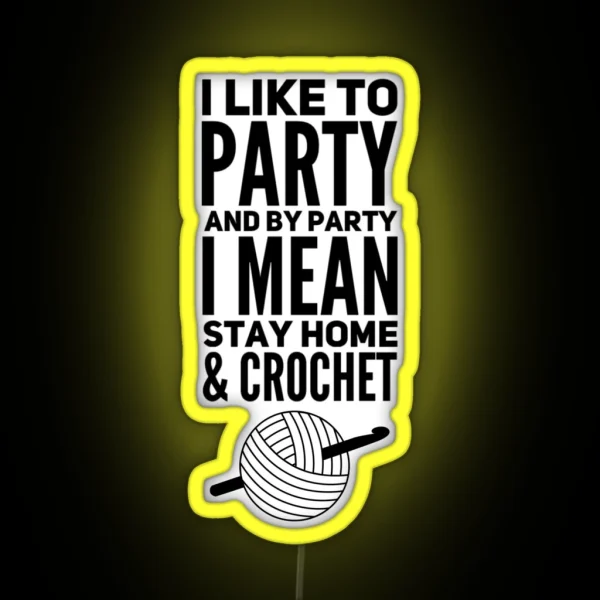 I Like To Party Funny Crochet RGB Neon Sign