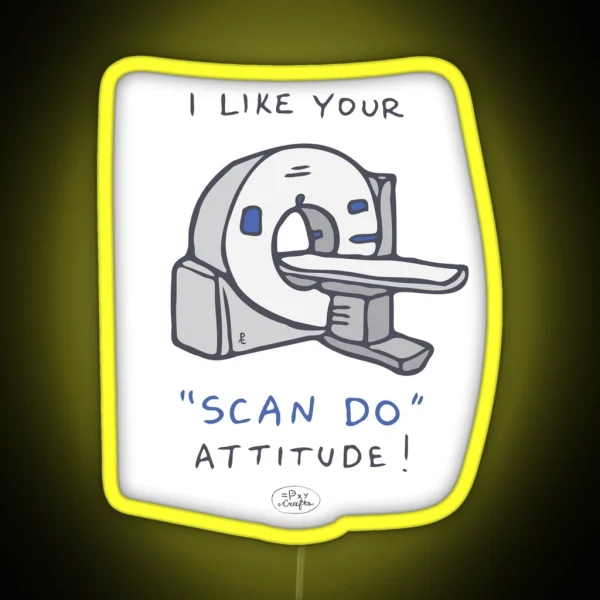 I Like Your Scan Do Attitude Punny Encouragement Valentines RGB Neon Sign