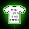 I Listen To The Band On My Led Led RGB Neon Sign - Image 4