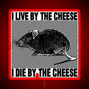 I Live By The Cheese Rat RGB Neon Sign