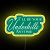 I Ll Be Your Underhills RGB Neon Sign - Image 5