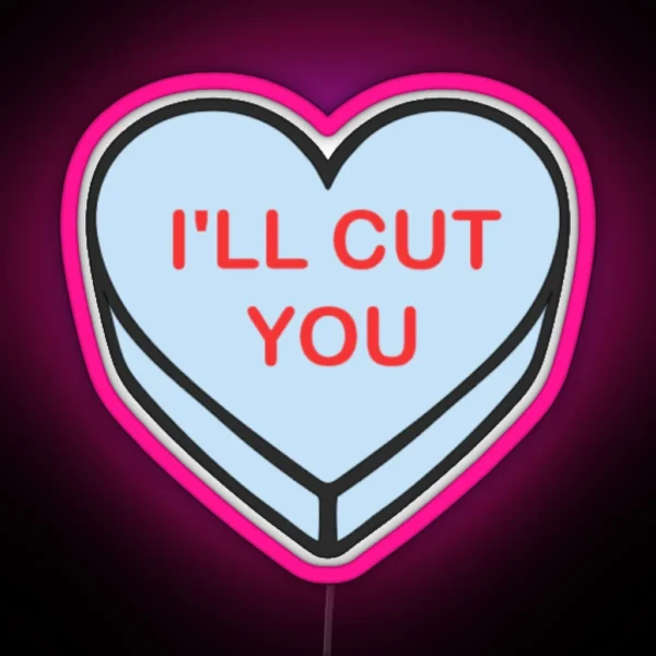 I Ll Cut You Candy Heart Led Pathologists Assistant Medicine Anatomy Pathology Funny RGB Neon Sign