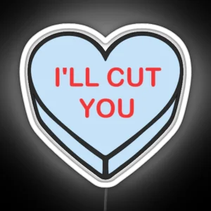 I Ll Cut You Candy Heart Led Pathologists Assistant Medicine Anatomy Pathology Funny RGB Neon Sign