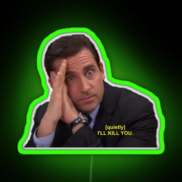 I Ll Kill You Michael Scott RGB Neon Sign