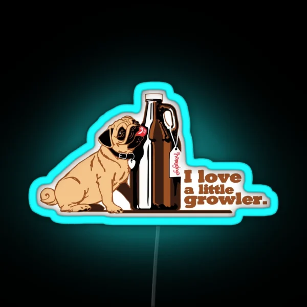 I Love A Little Growler RGB Neon Sign