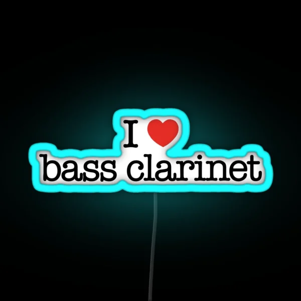 I Love Bass Clarinet Music Instrument RGB Neon Sign