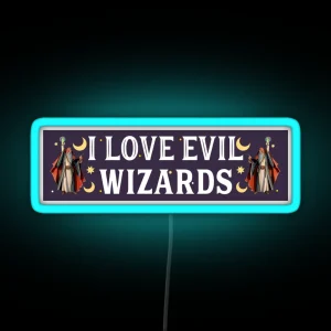 I Love Evil Wizards Magic Magical Bumper RGB Neon Sign