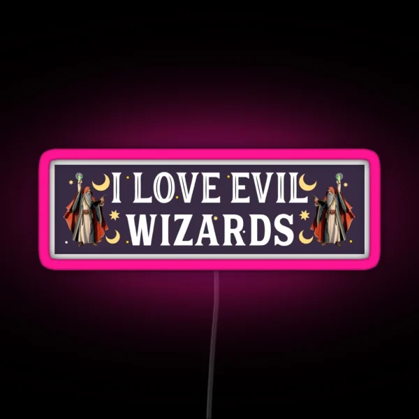 I Love Evil Wizards Magic Magical Bumper RGB Neon Sign