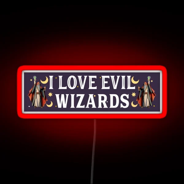 I Love Evil Wizards Magic Magical Bumper RGB Neon Sign