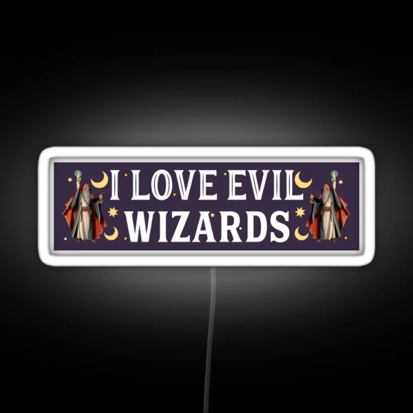 I Love Evil Wizards Magic Magical Bumper RGB Neon Sign