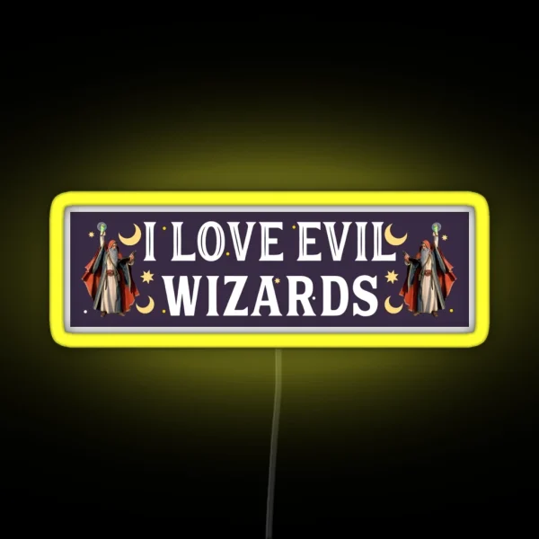 I Love Evil Wizards Magic Magical Bumper RGB Neon Sign