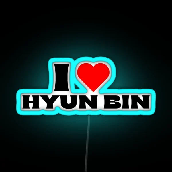 I Love Hyun Bin Black Fonts RGB Neon Sign