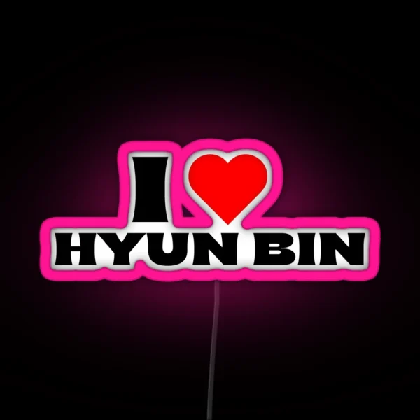 I Love Hyun Bin Black Fonts RGB Neon Sign