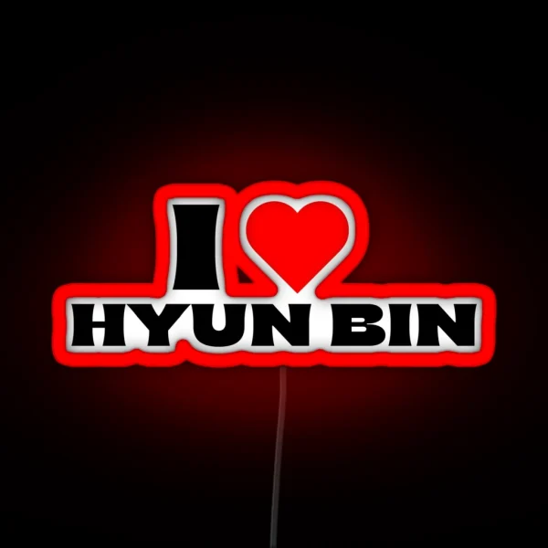 I Love Hyun Bin Black Fonts RGB Neon Sign