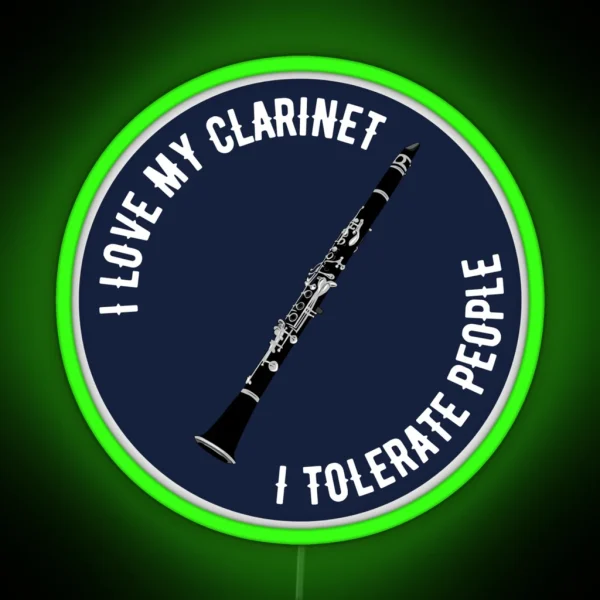 I Love My Clarinet I Tolerate People RGB Neon Sign