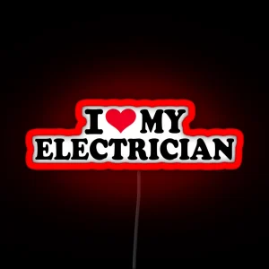 I Love My Electrician RGB Neon Sign