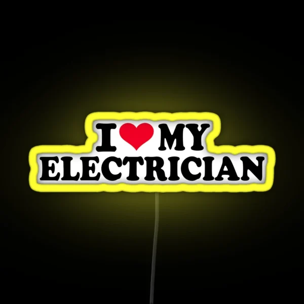 I Love My Electrician RGB Neon Sign