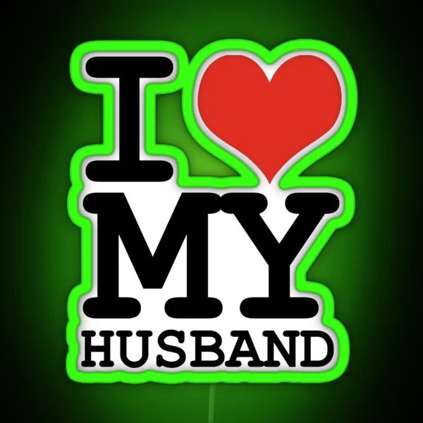 I Love My Husband RGB Neon Sign