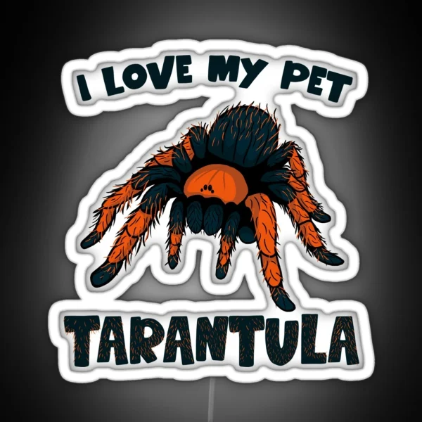 I Love My Pet Tarantula RGB Neon Sign