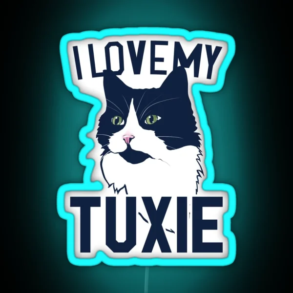 I Love My Tuxie RGB Neon Sign