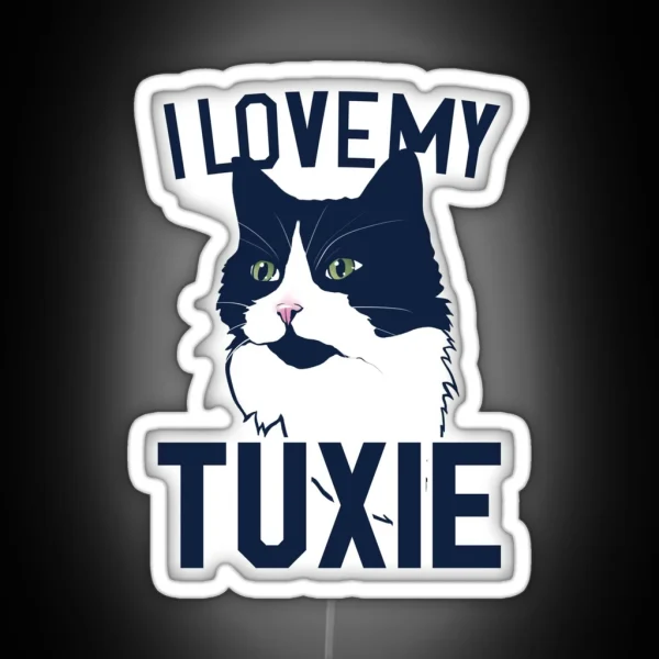 I Love My Tuxie RGB Neon Sign