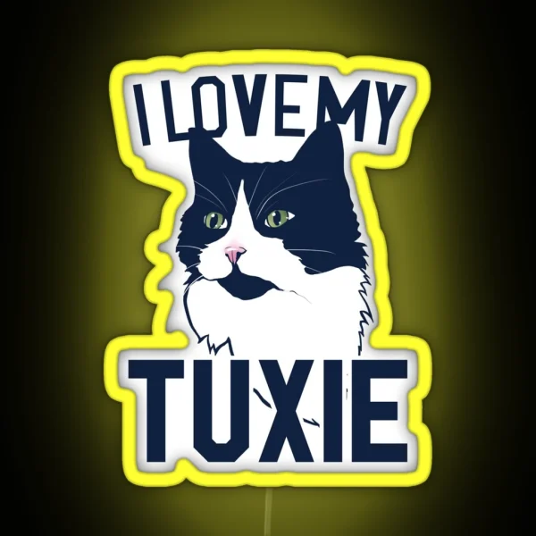 I Love My Tuxie RGB Neon Sign