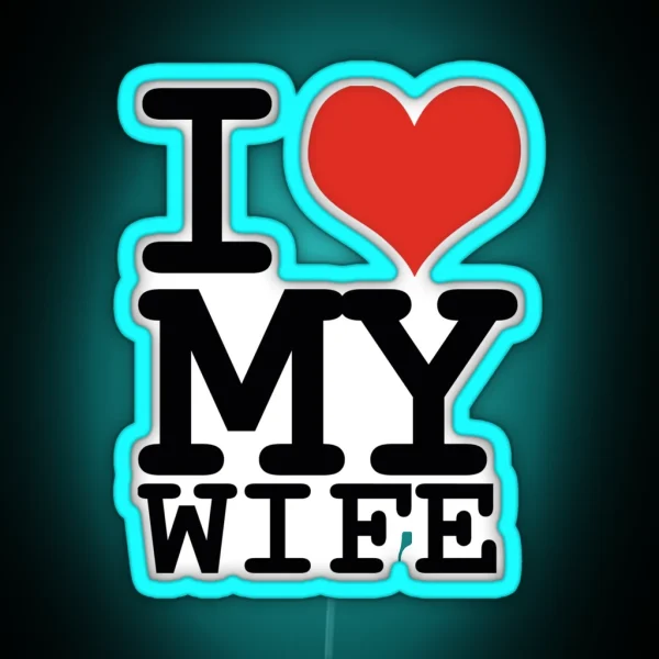 I Love My Wife RGB Neon Sign