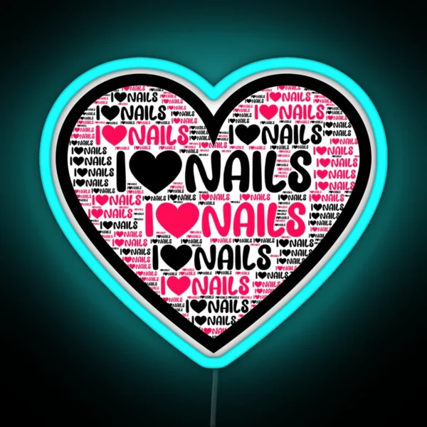 I Love Nails RGB Neon Sign